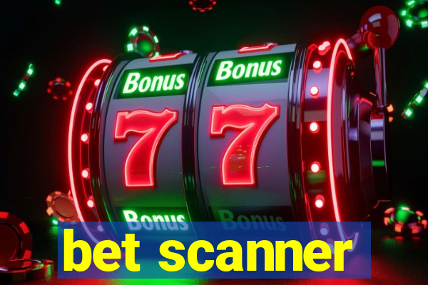 bet scanner